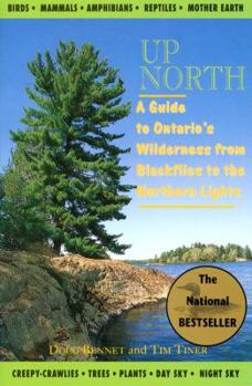 Paperback Up North: A Guide to Ontario's Wilderness from Blackflies to the Northern Lights Book