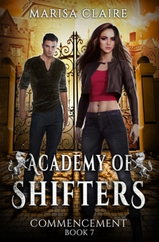 Paperback Academy of Shifters: Commencement (Veiled World) Book