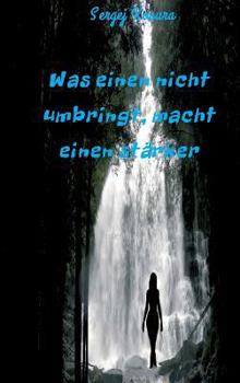 Hardcover Was einen nicht umbringt, macht einen stärker [German] Book