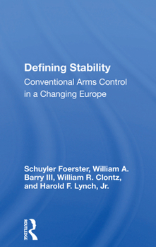 Paperback Defining Stability: Conventional Arms Control in a Changing Europe Book