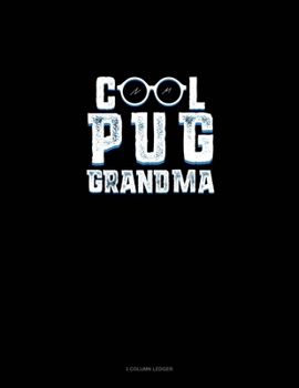 Paperback Cool Pug Grandma: 3 Column Ledger Book
