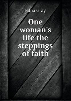 Paperback One woman's life the steppings of faith Book