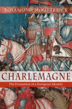 Paperback Charlemagne: The Formation of a European Identity Book