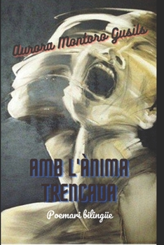 Paperback Amb l'ànima trencada: Poemari bilingüe [Catalan] Book