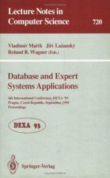 Database and Expert Systems Applications: 4th International Conference, DEXA'93, Prague, Czech Republic, September 6-8, 1993. Proceedings (Lecture Notes in Computer Science)