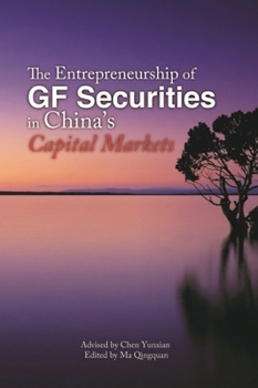 Paperback The Entrepreneurship of Gf Securities in China's Capital Markets Book