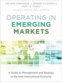 Hardcover Operating in Emerging Markets: A Guide to Management and Strategy in the New International Economy Book