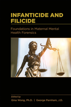 Paperback Infanticide and Filicide: Foundations in Maternal Mental Health Forensics Book