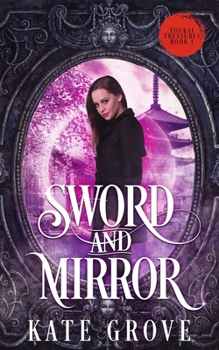 Sword and Mirror - Book #1 of the Yokai Treasures