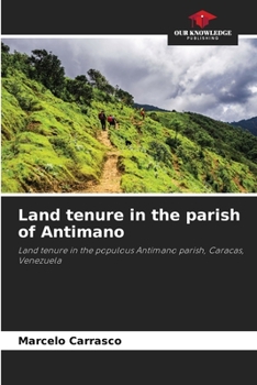 Paperback Land tenure in the parish of Antimano Book