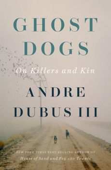 Hardcover Ghost Dogs: On Killers and Kin Book