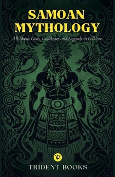 Paperback Samoan Mythology: All About Gods, Goddesses and Legends in Folklore Book