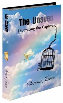 Paperback The Unseen: Liberating the Captives Book