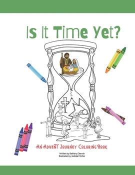 Paperback Is It Time Yet?: An Advent Journey Coloring Book