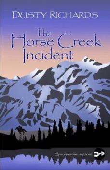 The Horse Creek Incident - Book #1 of the Herschel Baker
