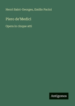 Paperback Piero de'Medici: Opera in cinque atti [Italian] Book