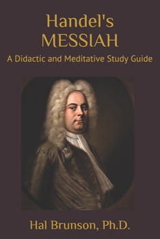 Paperback Handel's MESSIAH: A Didactic and Meditative Study Guide Book