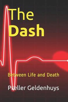 Paperback The Dash: Between Life and Death Book