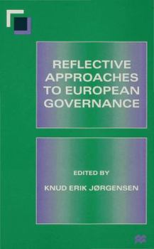 Hardcover Reflective Approaches to European Governance Book