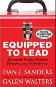 Hardcover Equipped to Lead: Managing People, Partners, Processes, and Performance Book