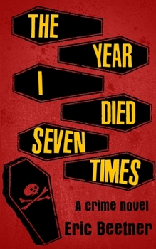 Paperback The Year I Died Seven Times Book