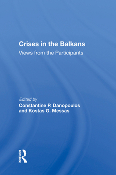 Hardcover Crises In The Balkans: Views From The Participants Book