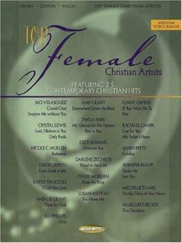 Paperback Top Female Christian Artists: Featuring 25 Contemporary Christian Hits Book