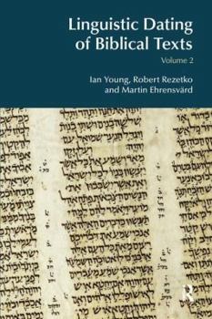 Linguistic Dating Of Biblical Texts: Volume 2, An Introduction To Approaches And Problems - Book  of the BibleWorld