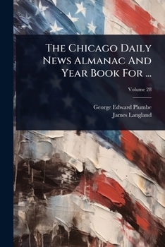 Paperback The Chicago Daily News Almanac And Year Book For ... Book
