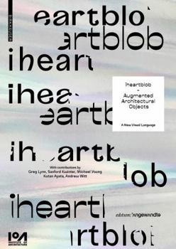 Perfect Paperback Iheartblob - Augmented Architectural Objects: A New Visual Language Book