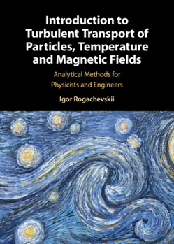 Hardcover Introduction to Turbulent Transport of Particles, Temperature and Magnetic Fields Book