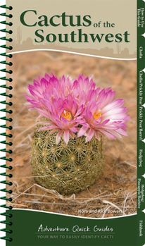 Cactus of the Southwest: Your Way to Easily Identify Cacti - Book  of the Adventure Quick Guides