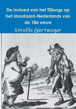 Paperback De invloed van het Tilburgs op het standaard-Nederlands van de 18e eeuw [Dutch] Book