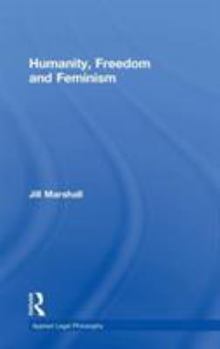 Hardcover Humanity, Freedom and Feminism Book