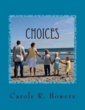 Choices: A Woman's Guide to Making Wise Life Decisions