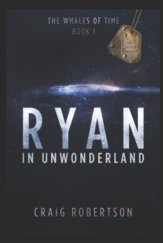 Ryan in UnWonderland (The Whales of Time)