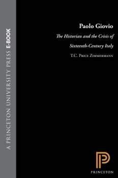 Hardcover Paolo Giovio: The Historian and the Crisis of Sixteenth-Century Italy Book