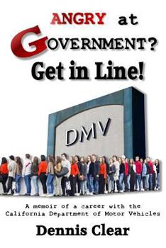 Paperback Angry at Government? Get in Line! Book