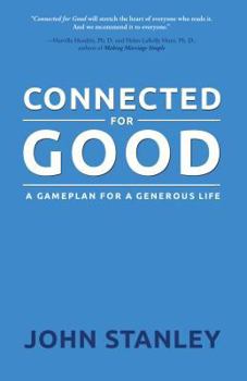 Hardcover Connected for Good: A Gameplan for a Generous Life Book