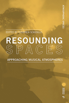 Paperback Resounding Spaces: Approaching Musical Atmospheres Book