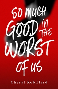 Paperback So Much Good in the Worst of Us Book