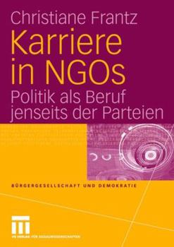 Paperback Karriere in NGOs: Politik ALS Beruf Jenseits Der Parteien [German] Book