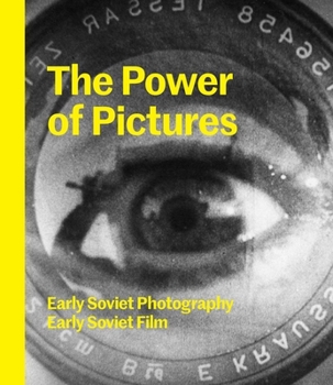 Hardcover The Power of Pictures: Early Soviet Photography, Early Soviet Film Book