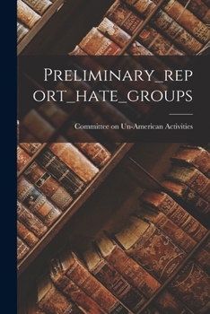 Paperback Preliminary_report_hate_groups Book