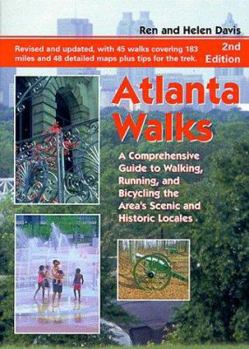 Paperback Atlanta Walks: A Comprehensive Guide to Walking, Running, and Bicycling the Area's Historic and Scenic Locales Book