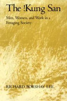 Hardcover The Kung San: Men, Women and Work in a Foraging Society Book