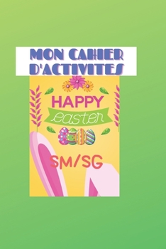 Paperback Mon cahier d'activité: Happy Easter SM / Sg [French] Book