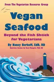 Paperback Vegan Seafood: Beyond the Fish Shtick for Vegetarians Book