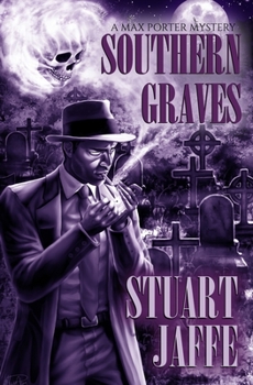 Southern Graves - Book #14 of the Max Porter