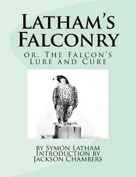 Paperback Latham's Falconry: or, The Falcon's Lure and Cure Book